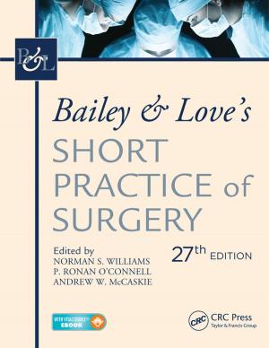 Cover of the book Bailey & Love's Short Practice of Surgery, 27th Edition by 