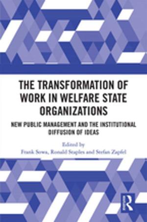 Cover of the book The Transformation of Work in Welfare State Organizations by Stuart Isaacs, Chris Sparks