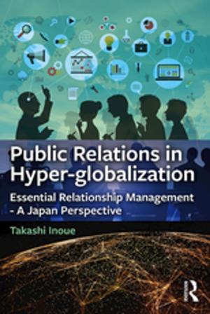 Cover of the book Public Relations in Hyper-globalization by David Gowland, Arthur Turner, Alex Wright