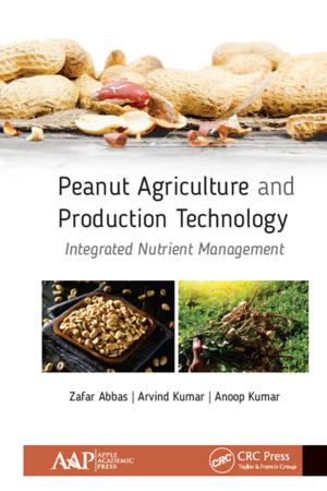 Cover of the book Peanut Agriculture and Production Technology by Ramasamy Santhanam