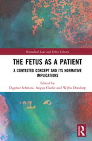 Cover of the book The Fetus as a Patient by Einer Elhauge