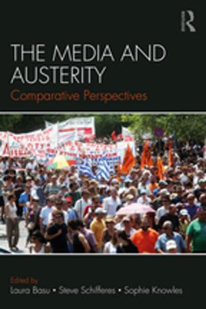 Cover of the book The Media and Austerity by Pooja Sawrikar