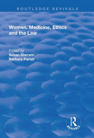 Cover of the book Women, Medicine, Ethics and the Law by Paivi Lehtinen, Minna Martin, Maila Seppa, Tina Toro