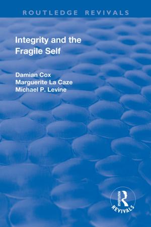 Cover of the book Integrity and the Fragile Self by Niilo Kauppi