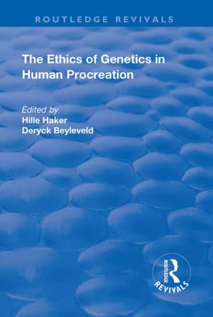 Cover of the book The Ethics of Genetics in Human Procreation by John Moorhead