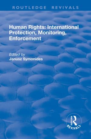 bigCover of the book Human Rights: International Protection, Monitoring, Enforcement by 