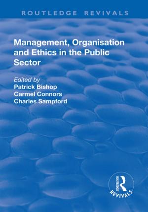 Cover of the book Management, Organisation, and Ethics in the Public Sector by S. M. Hillier, Tony Jewell