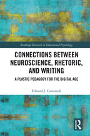 Cover of the book Connections Between Neuroscience, Rhetoric, and Writing by Casey Welch, John Randolph Fuller