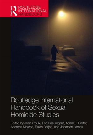 Cover of the book Routledge International Handbook of Sexual Homicide Studies by Stephen W. Jones