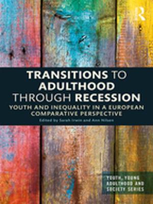 Cover of the book Transitions to Adulthood Through Recession by Victor M. Hernández-Gantes, William Blank