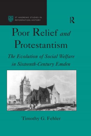 Cover of the book Poor Relief and Protestantism by Wynne A. Shilling, Sydney L. Schwartz