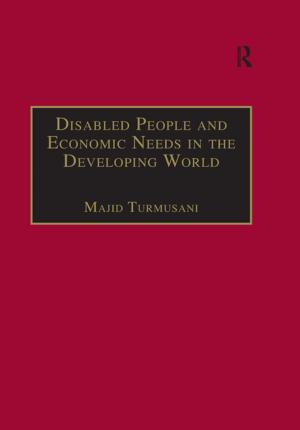 Cover of the book Disabled People and Economic Needs in the Developing World by John Spurr