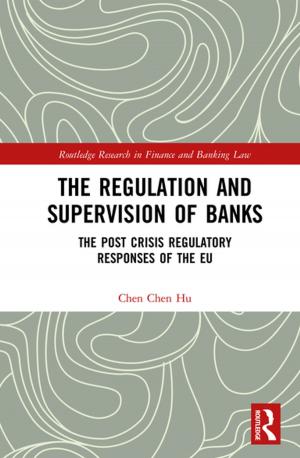 Cover of the book The Regulation and Supervision of Banks by Alison Assiter