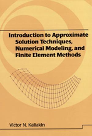 Cover of the book Introduction to Approximate Solution Techniques, Numerical Modeling, and Finite Element Methods by Justin Waring