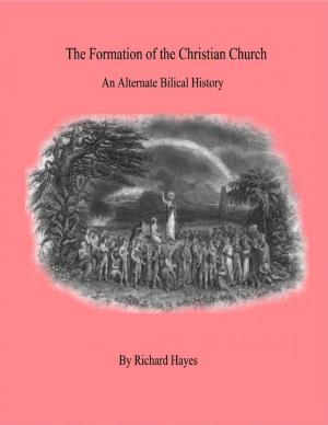 Book cover of "The Formation of the Christian Church" - An Alternate Biblical History