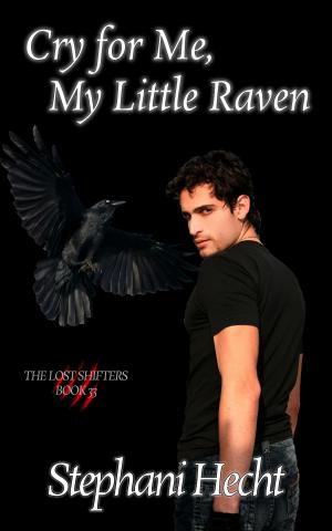 Cover of Cry for Me, My Little Raven (Lost Shifters #33)