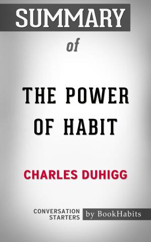 Cover of the book Summary of The Power of Habit by Charles Duhigg | Conversation Starters by Book Habits