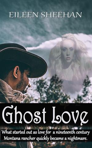 Cover of the book Ghost Love by E. F. Sheehan