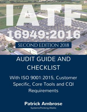 Cover of the book IATF 16949:2016 Audit Guide and Checklist 2nd Edition by Anthony E Thompson II