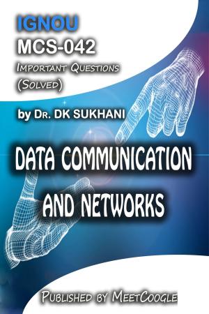 Cover of the book MCS-042: Data Communication and Networks by Conjure