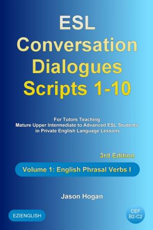 Book cover of ESL Conversation Dialogues Scripts 1-10 Volume 1: English Phrasal Verbs I