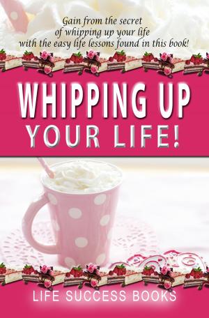 Book cover of Whipping Up your Life