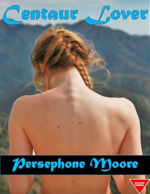 Cover of the book Centaur Lover by Persephone Moore