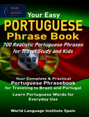 Cover of Your Easy Portuguese Phrase Book 700 Realistic Portuguese Phrases for Travel Study and Kids