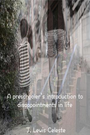 Cover of the book A preschooler's introduction to disappointments in life by Karl Tutt