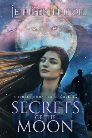 Book cover of Secrets Of The Moon: A Violet Moon Series Novella