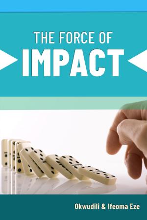 Cover of the book The Force of Impact by Larry Huch