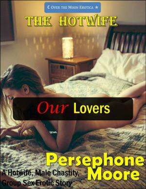 Book cover of The Hotwife: Our Lovers