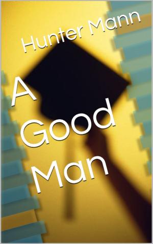 Cover of the book A Good Man by Hannah Herchenbach