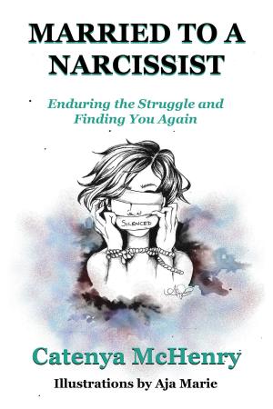 Cover of the book Married to a Narcissist: Enduring the Struggle and Finding You Again by J.B. Snow