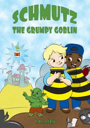 Cover of the book Schmutz, the Grumpy Goblin by Tricia Skinner