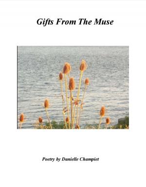 Cover of the book Gifts From The Muse by Judith McWilliams