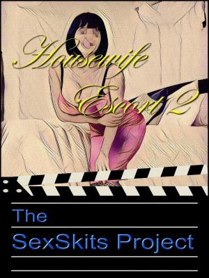 Cover of the book Housewife Escort 2 by The SexSkits Project