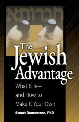 Cover of the book The Jewish Advantage: What It Is and How to Make It Your Own by Jeff Doles