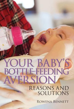 Book cover of Your Baby’s Bottle-feeding Aversion, Reasons and Solutions