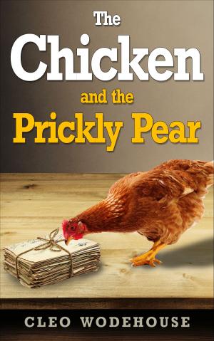 Cover of the book The Chicken and the Prickly Pear: An Email Novel by Eric Slade