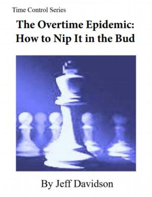 Cover of the book The Overtime Epidemic: How to Nip It in the Bud by Jeff Davidson