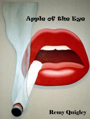 Cover of the book Apple of the Eye by Remy Lecornec