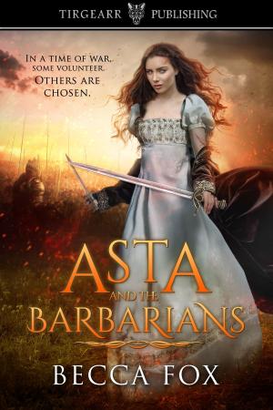 Cover of the book Asta and the Barbarians by Kemberlee Shortland