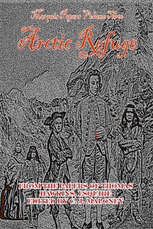 Book cover of The Marquis Papers Volume Three: Arctic Refuge