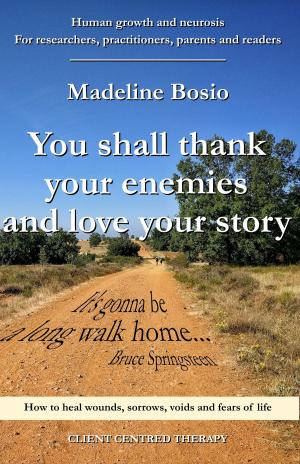 Cover of the book You Shall Thank Your Enemies And Love Your Story by andrew diaz