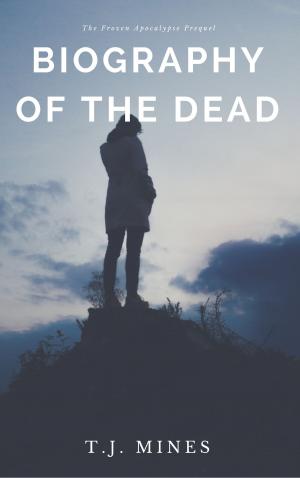 Cover of the book Biography of the Dead by Roy E. Bean Jr