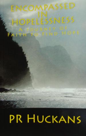 Cover of Encompassed in Hopelessness: a Journey of Faith to Find Hope
