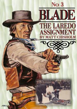 Cover of the book Blade 3: The Laredo Assignment by Michael Coorlim
