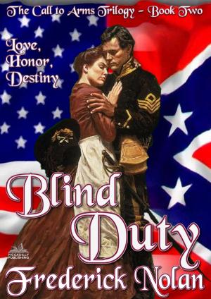 Cover of the book Call to Arms: Book Two: Blind Duty by Ray Hogan