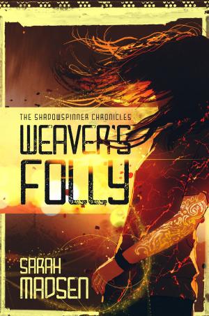 Cover of the book Weaver's Folly by Kester James Finley
